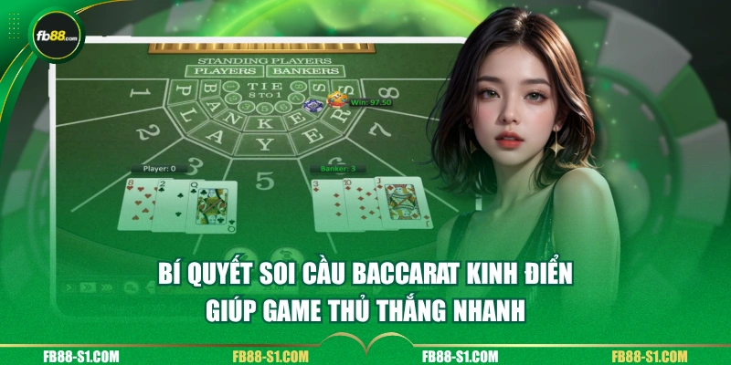 Bí quyết soi cầu Baccarat kinh điển giúp game thủ thắng nhanh