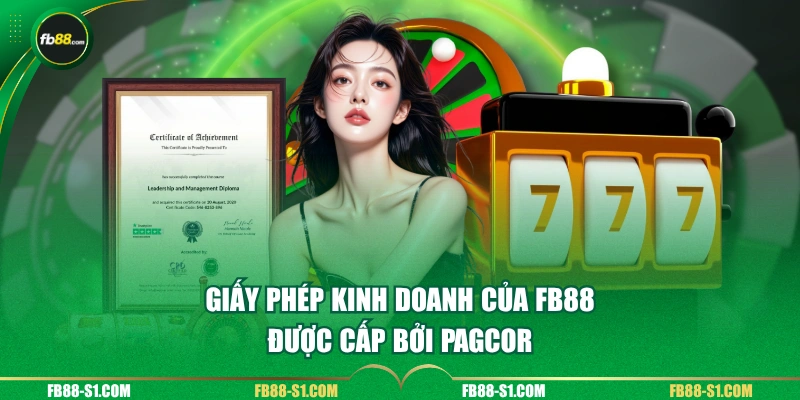 Giấy phép kinh doanh của FB88 được cấp bởi PAGCOR