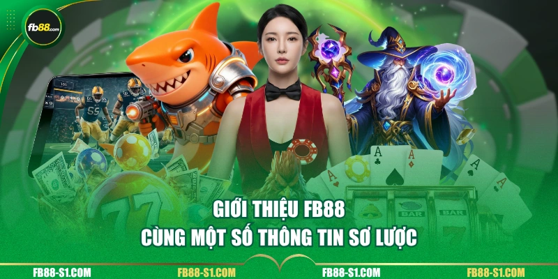 Giới thiệu FB88 cùng một số thông tin sơ lược 